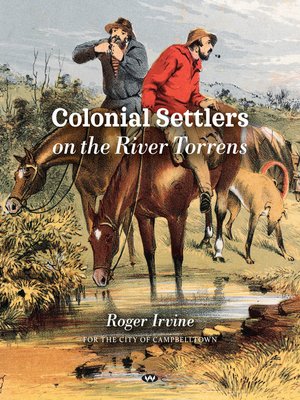 cover image of Colonial Settlers on the River Torrens